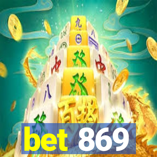 bet 869